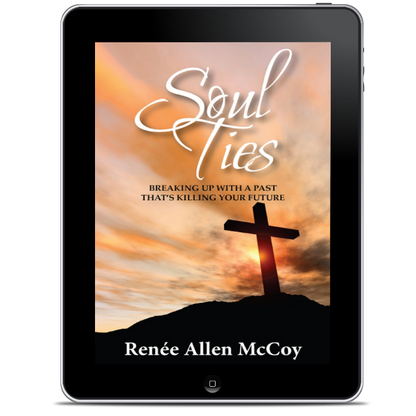 Soul Ties: Breaking Up With a Past That's Killing Your Future - EBOOK